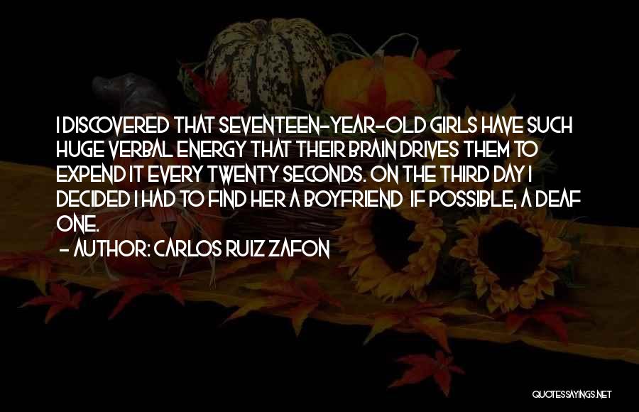 Have A Boyfriend Quotes By Carlos Ruiz Zafon