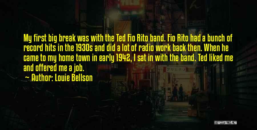 Have A Break From Work Quotes By Louie Bellson