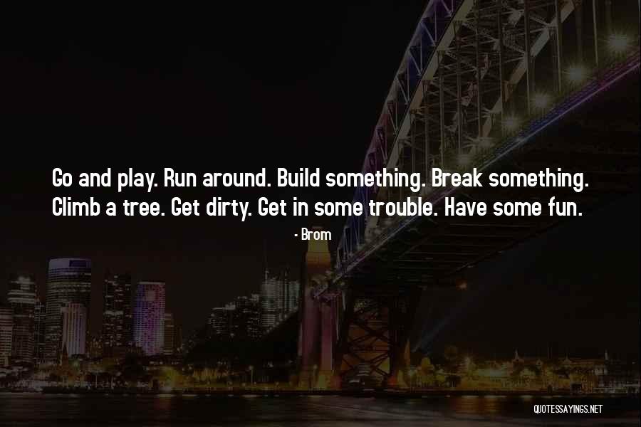 Have A Break Quotes By Brom Have A Break Quotes By Brom