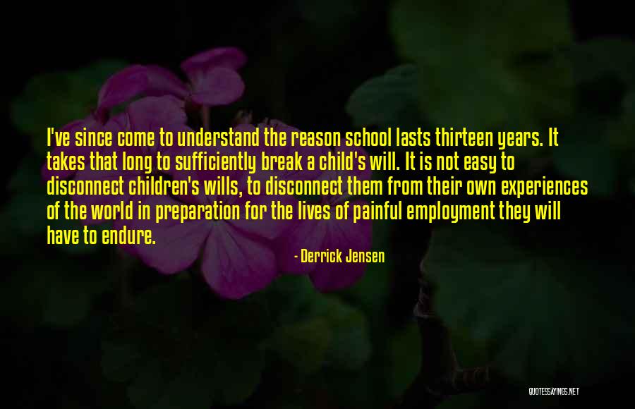Have A Break Quotes By Derrick Jensen Have A Break Quotes By Derrick Jensen