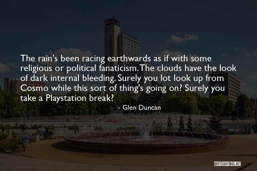 Have A Break Quotes By Glen Duncan Have A Break Quotes By Glen Duncan