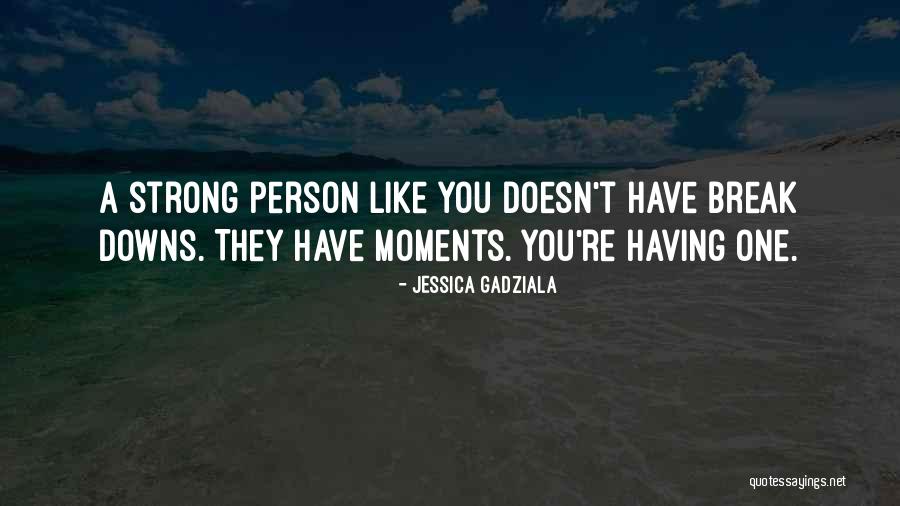Have A Break Quotes By Jessica Gadziala Have A Break Quotes By Jessica Gadziala