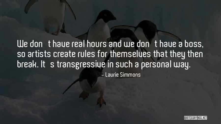 Have A Break Quotes By Laurie Simmons Have A Break Quotes By Laurie Simmons