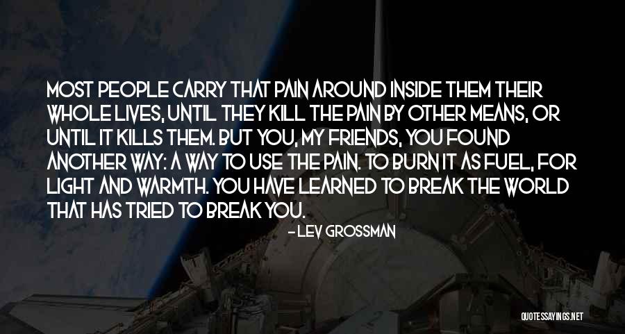 Have A Break Quotes By Lev Grossman Have A Break Quotes By Lev Grossman