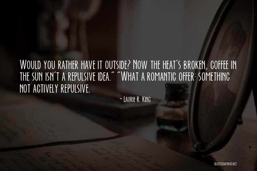 Have A Coffee Quotes By Laurie R. King Have A Coffee Quotes By Laurie R. King