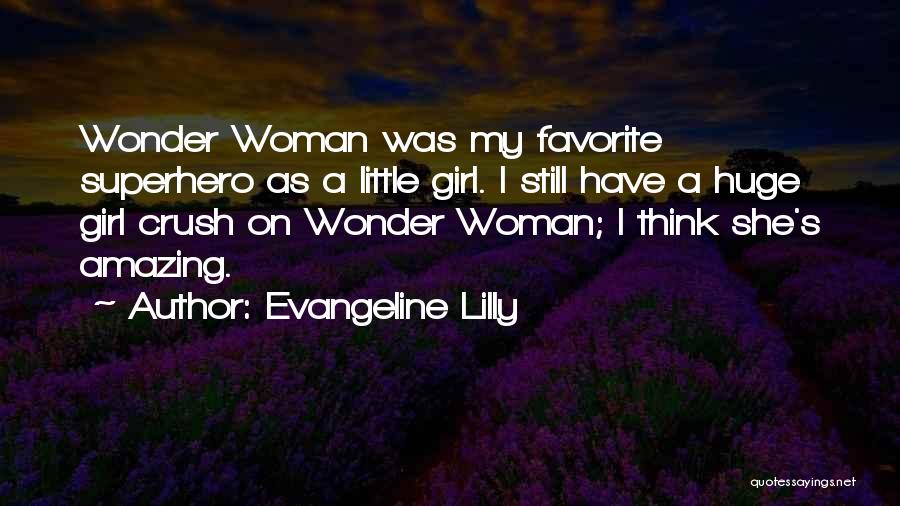 Have A Crush Quotes By Evangeline Lilly
