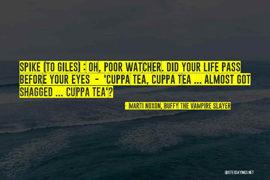 Have A Cuppa Quotes By Marti Noxon, Buffy The Vampire Slayer Have A Cuppa Quotes By Marti Noxon, Buffy The Vampire Slayer