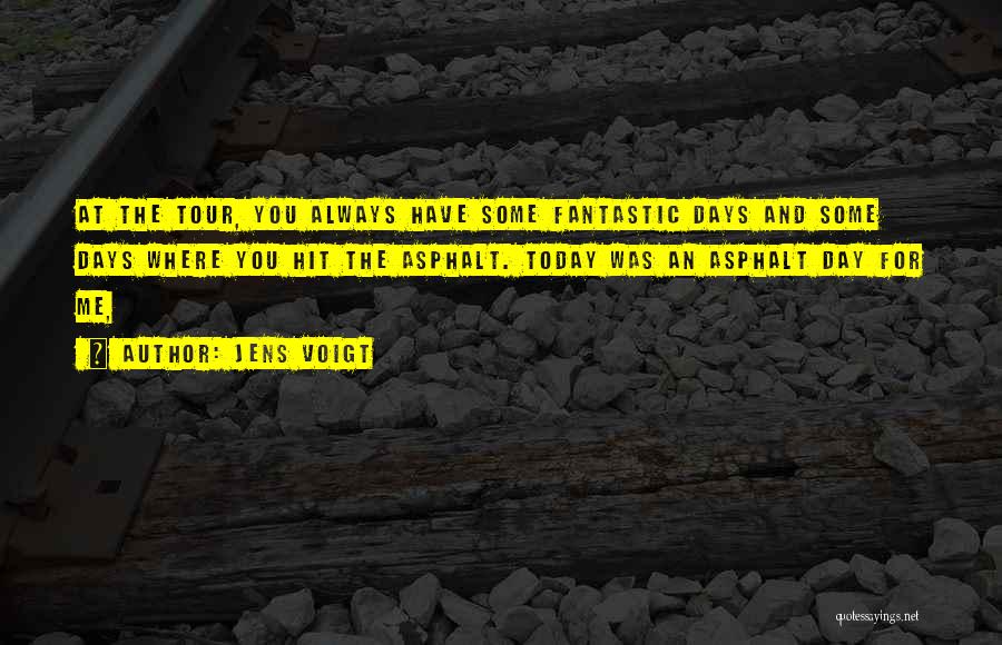 Have A Fantastic Day Quotes By Jens Voigt