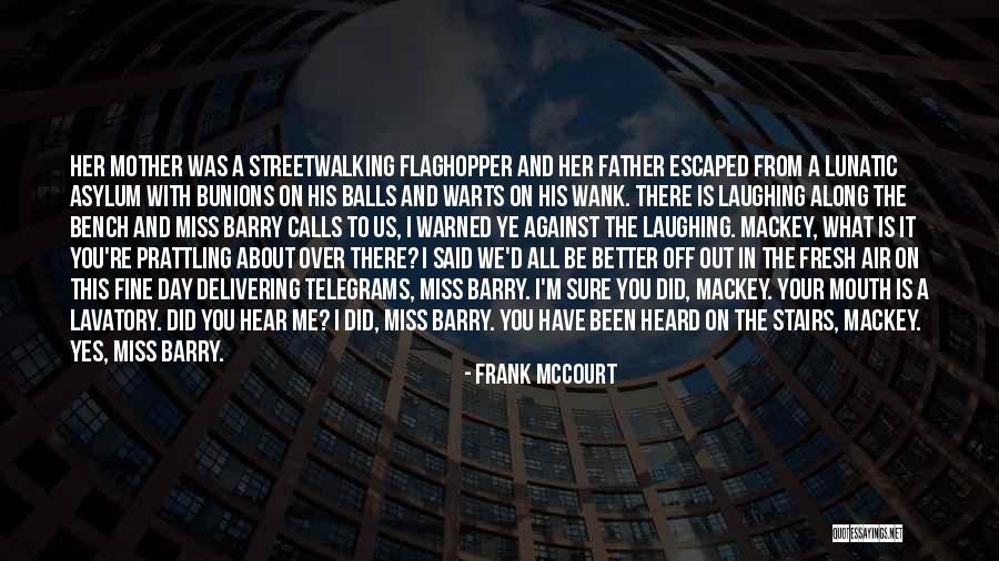 Have A Fresh Day Quotes By Frank McCourt Have A Fresh Day Quotes By Frank McCourt