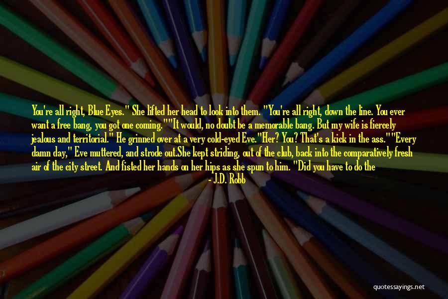 Have A Fresh Day Quotes By J.D. Robb Have A Fresh Day Quotes By J.D. Robb