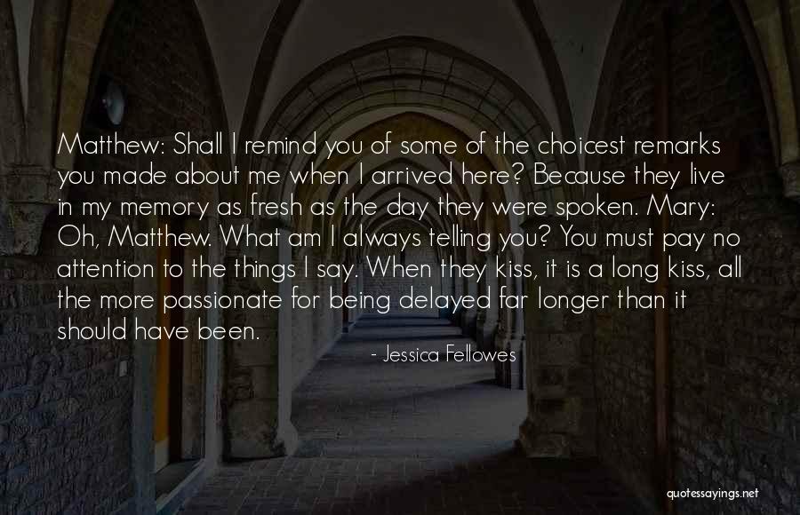 Have A Fresh Day Quotes By Jessica Fellowes Have A Fresh Day Quotes By Jessica Fellowes