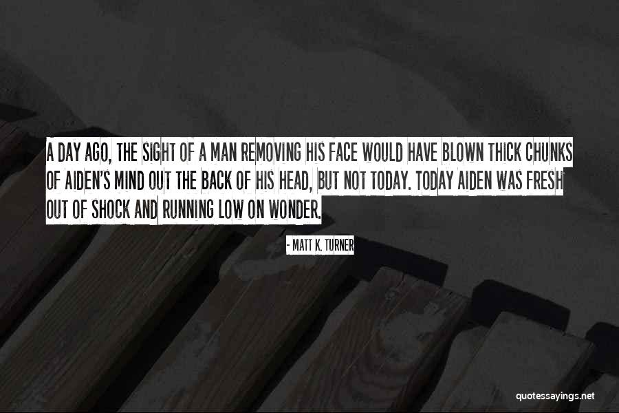 Have A Fresh Day Quotes By Matt K. Turner Have A Fresh Day Quotes By Matt K. Turner