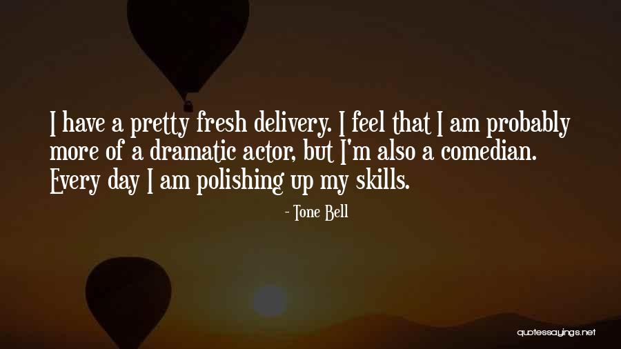 Have A Fresh Day Quotes By Tone Bell Have A Fresh Day Quotes By Tone Bell
