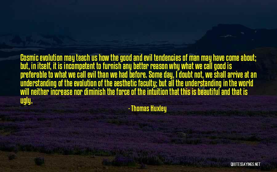 Have A Good Day Beautiful Quotes By Thomas Huxley