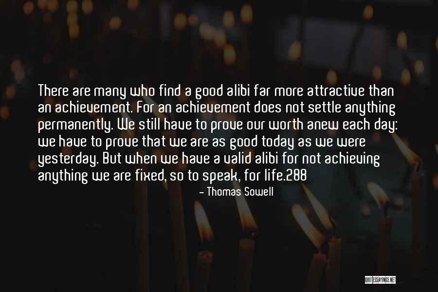 Have A Good Day Today Quotes By Thomas Sowell Have A Good Day Today Quotes By Thomas Sowell