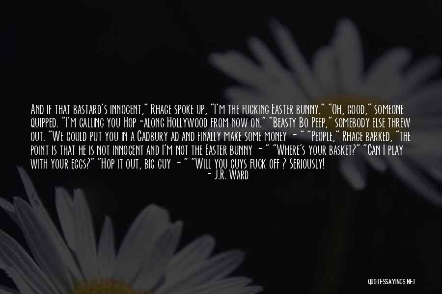 Have A Good Easter Quotes By J.R. Ward Have A Good Easter Quotes By J.R. Ward