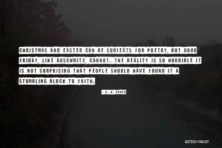 Have A Good Easter Quotes By W. H. Auden Have A Good Easter Quotes By W. H. Auden