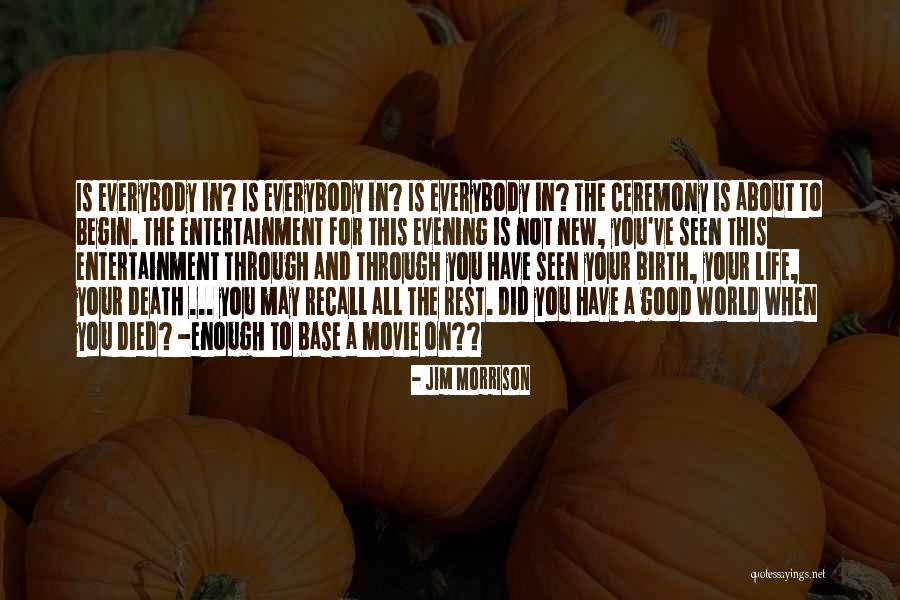 Have A Good Evening Quotes By Jim Morrison Have A Good Evening Quotes By Jim Morrison