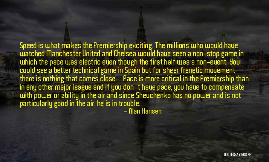 Have A Good Game Quotes By Alan Hansen Have A Good Game Quotes By Alan Hansen