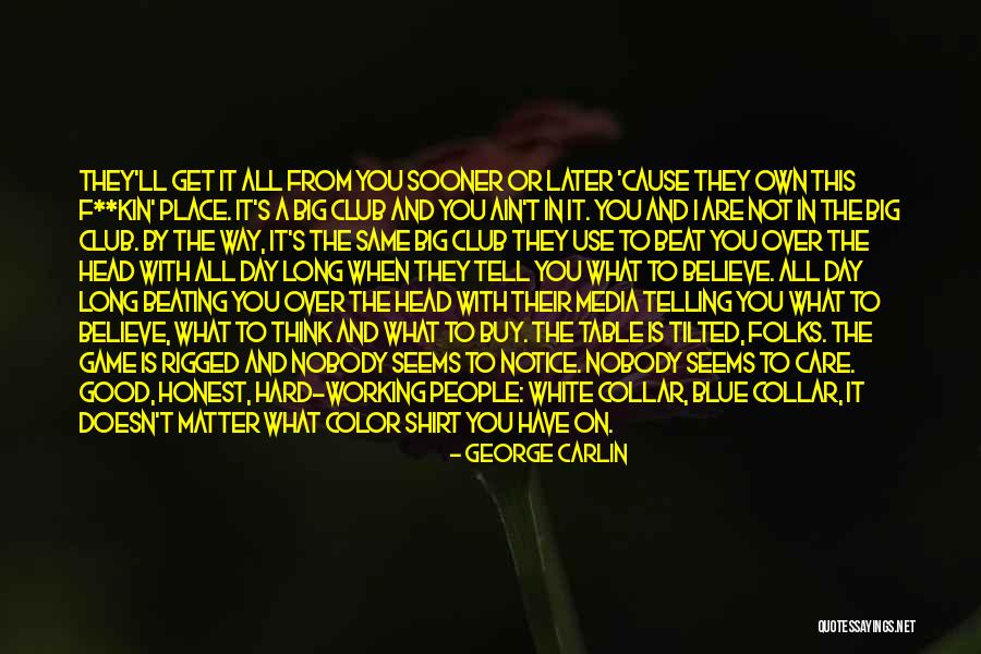 Have A Good Game Quotes By George Carlin Have A Good Game Quotes By George Carlin