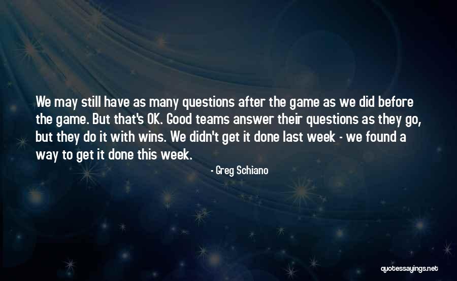 Have A Good Game Quotes By Greg Schiano Have A Good Game Quotes By Greg Schiano