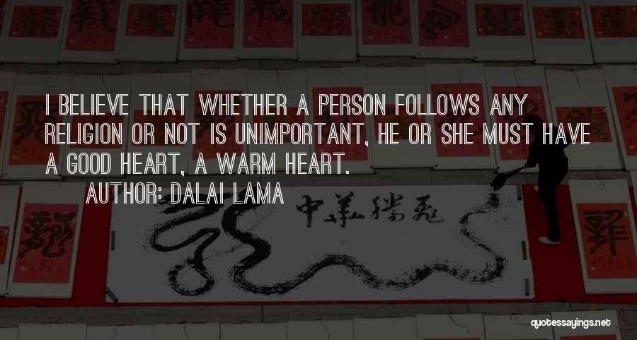 Have A Good Heart Quotes By Dalai Lama