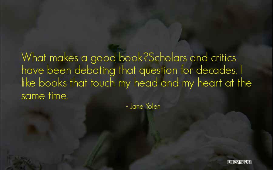 Have A Good Heart Quotes By Jane Yolen