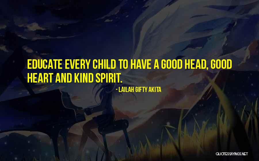 Have A Good Heart Quotes By Lailah Gifty Akita