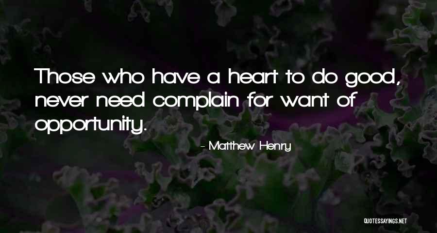 Have A Good Heart Quotes By Matthew Henry