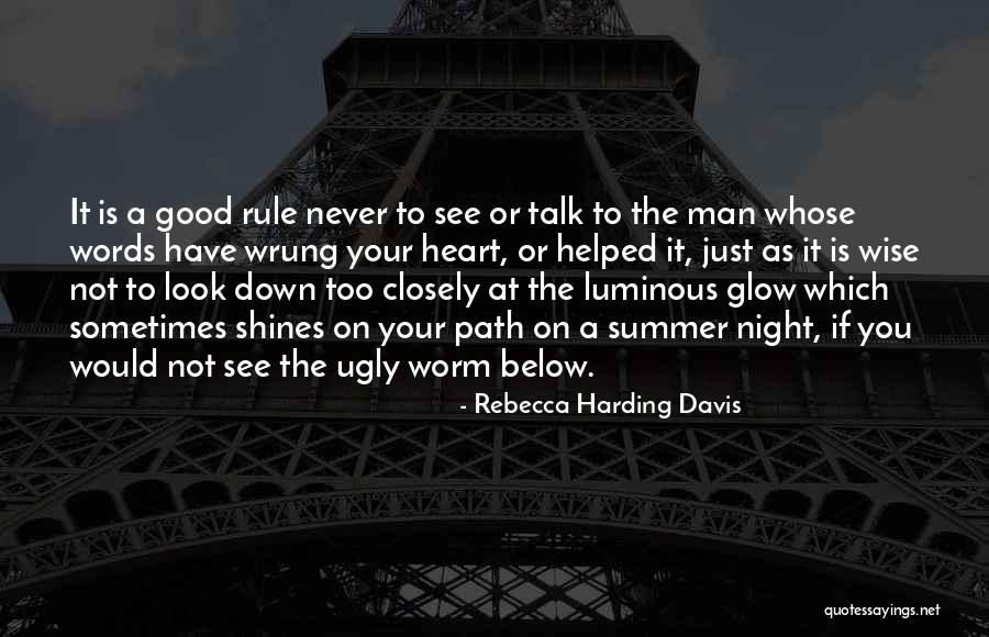 Have A Good Heart Quotes By Rebecca Harding Davis