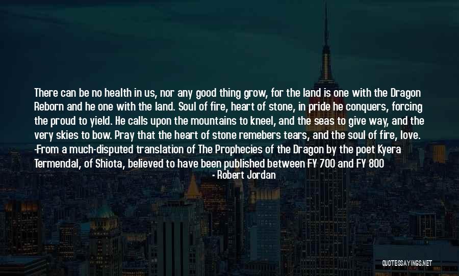 Have A Good Heart Quotes By Robert Jordan