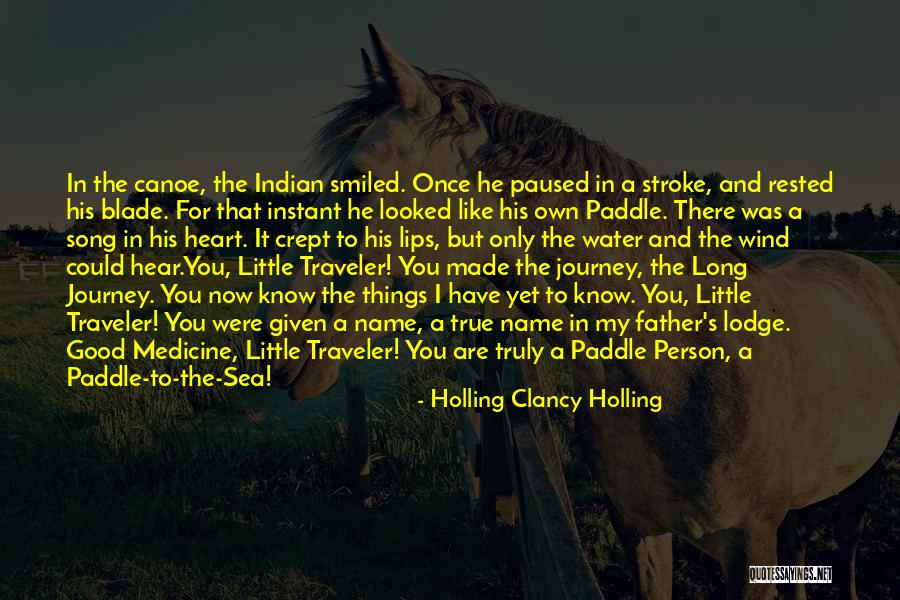 Have A Good Journey Quotes By Holling Clancy Holling Have A Good Journey Quotes By Holling Clancy Holling