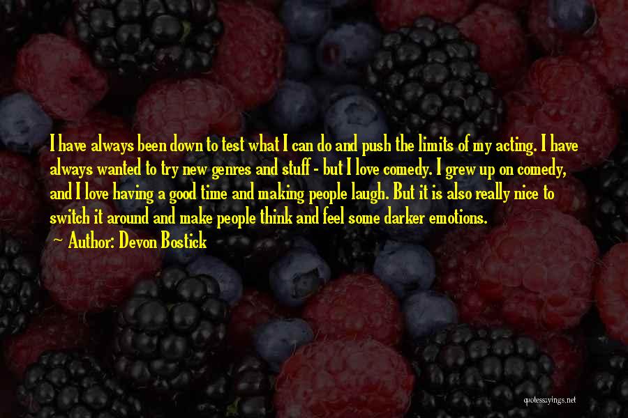 Have A Good Laugh Quotes By Devon Bostick