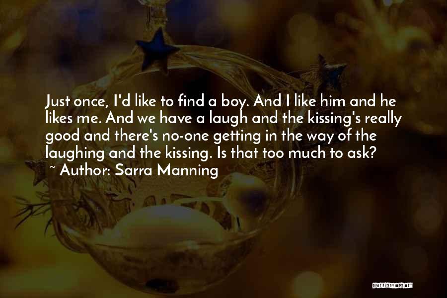 Have A Good Laugh Quotes By Sarra Manning