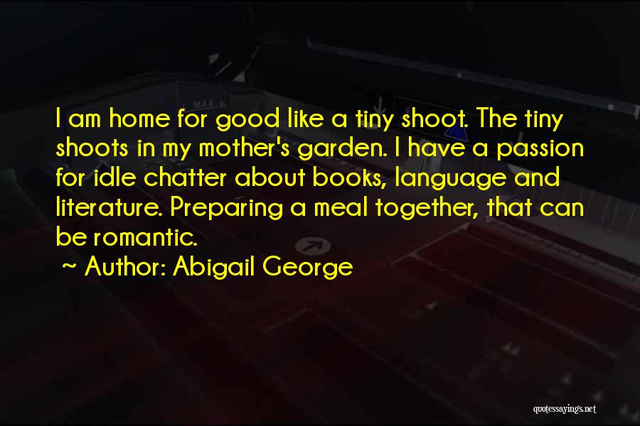 Have A Good Meal Quotes By Abigail George