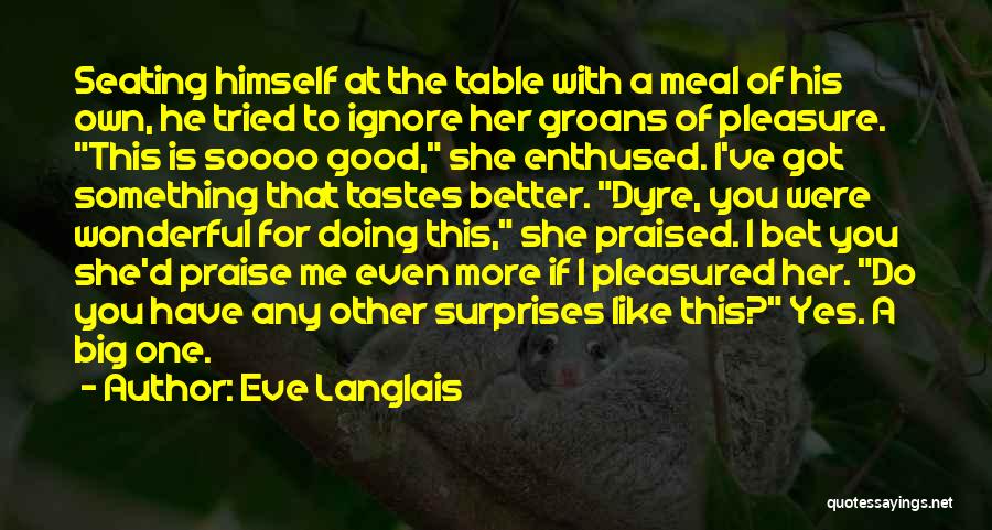 Have A Good Meal Quotes By Eve Langlais