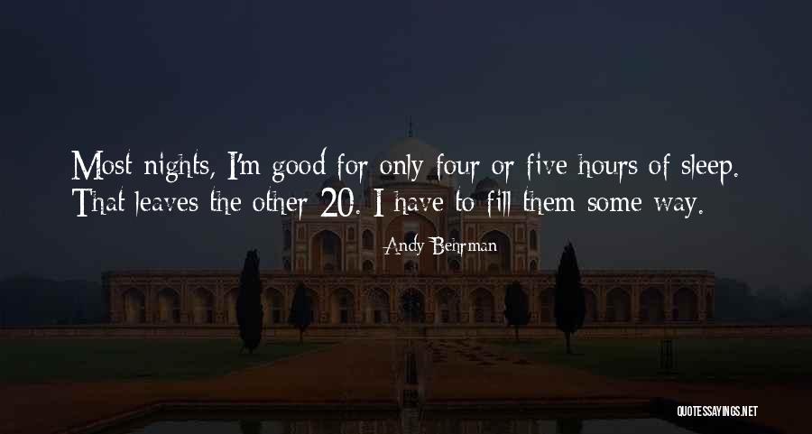 Have A Good Nights Sleep Quotes By Andy Behrman Have A Good Nights Sleep Quotes By Andy Behrman