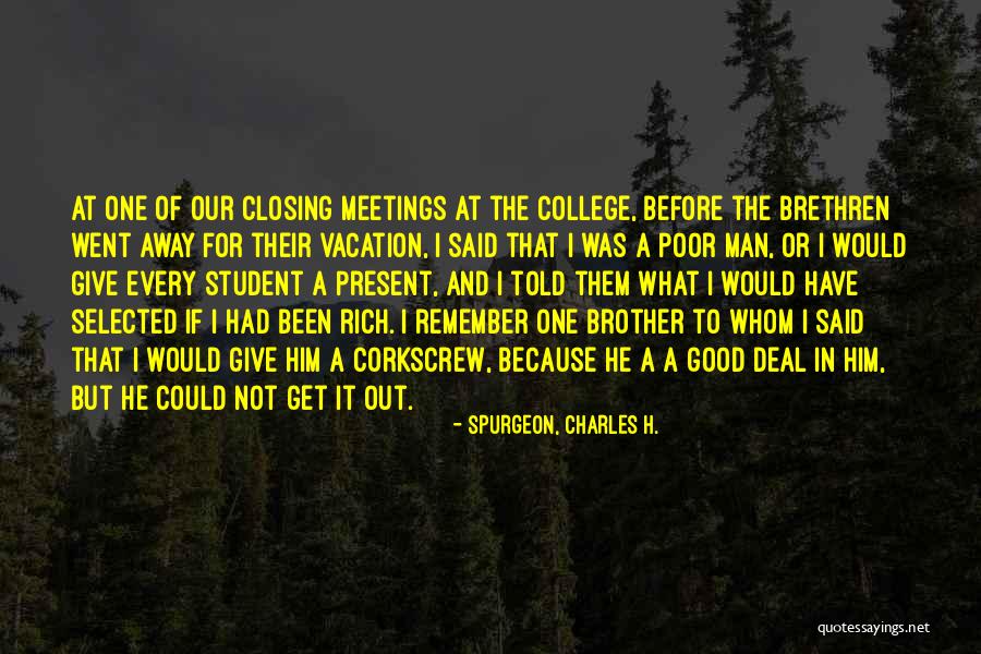 Have A Good Vacation Quotes By Spurgeon, Charles H. Have A Good Vacation Quotes By Spurgeon, Charles H.
