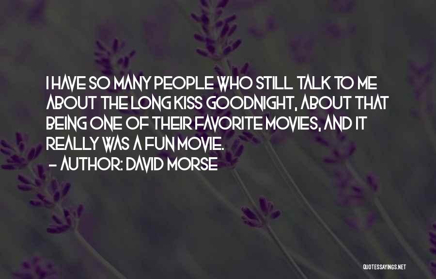 Have A Goodnight Quotes By David Morse