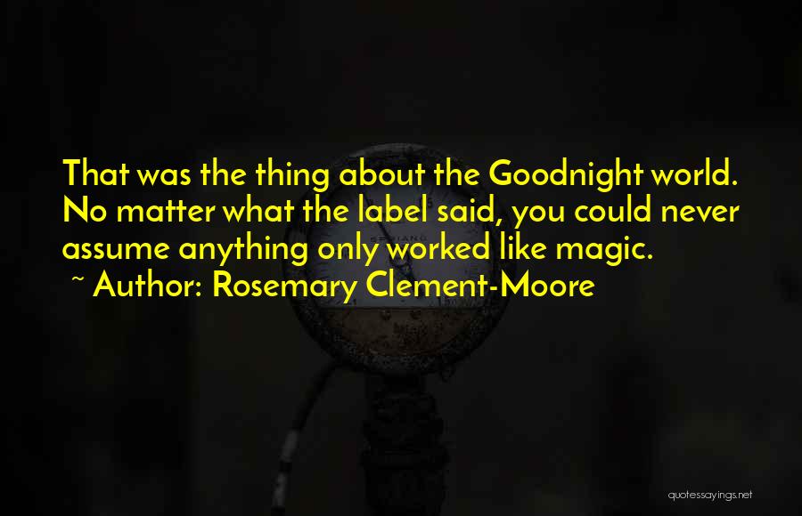 Have A Goodnight Quotes By Rosemary Clement-Moore