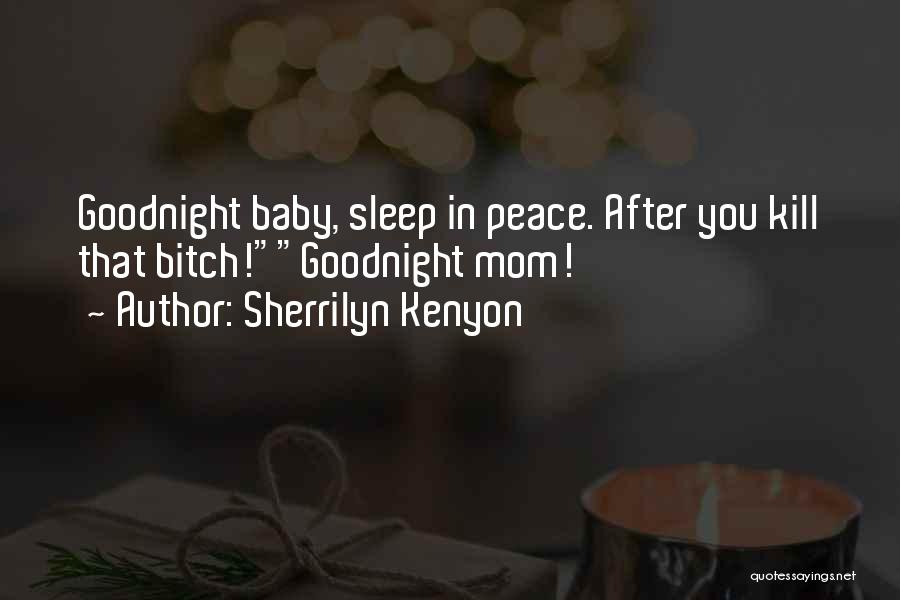 Have A Goodnight Quotes By Sherrilyn Kenyon