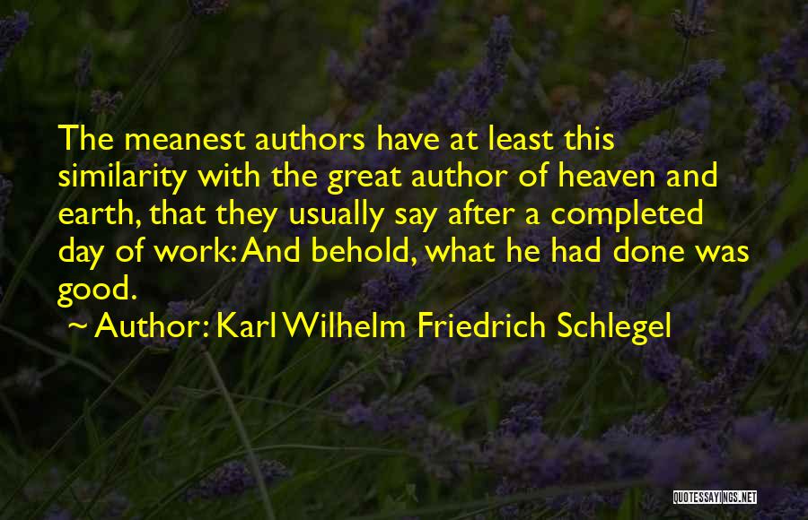 Have A Great Day At Work Quotes By Karl Wilhelm Friedrich Schlegel
