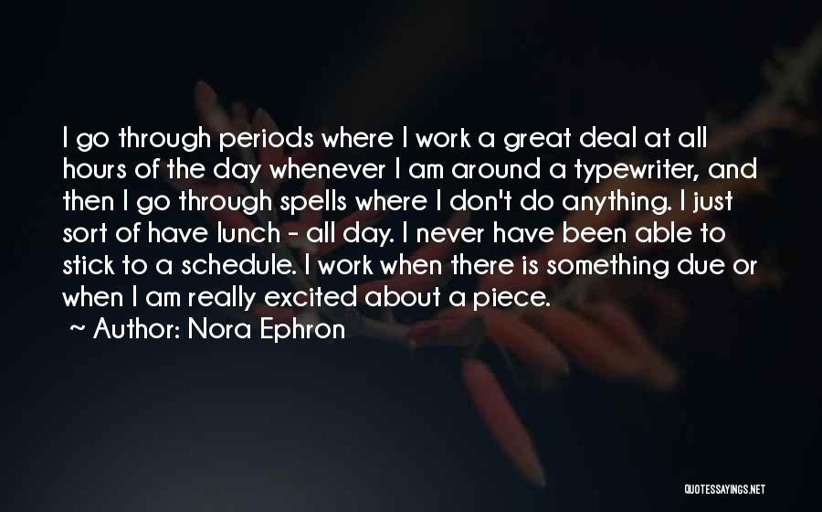 Have A Great Day At Work Quotes By Nora Ephron