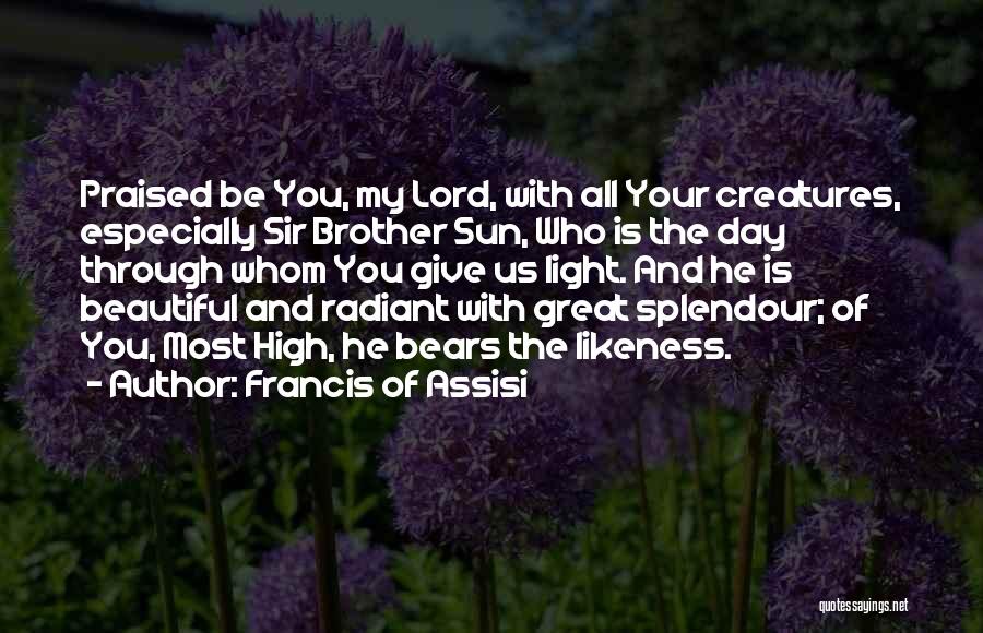 Have A Great Day Beautiful Quotes By Francis Of Assisi