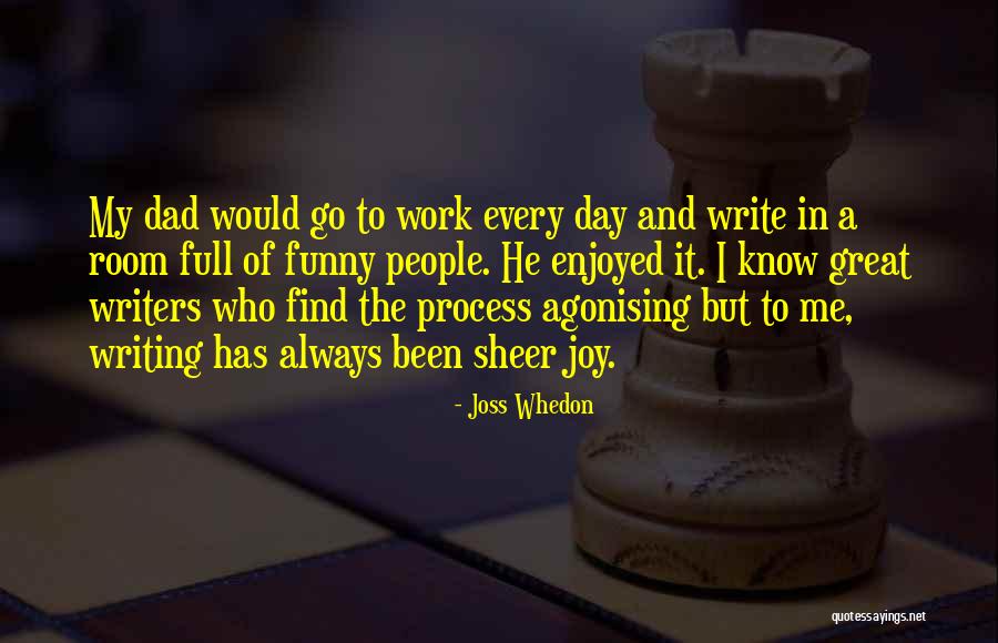 Have A Great Day Funny Quotes By Joss Whedon Have A Great Day Funny Quotes By Joss Whedon