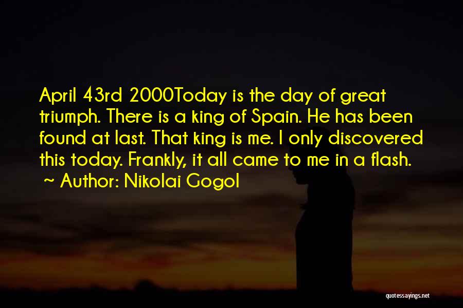 Have A Great Day Today Quotes By Nikolai Gogol