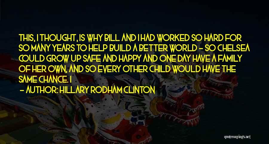 Have A Happy Day Quotes By Hillary Rodham Clinton