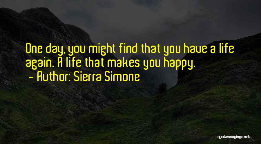 Have A Happy Day Quotes By Sierra Simone