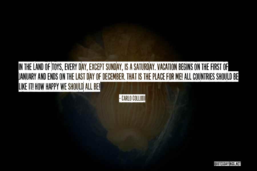 Have A Happy Sunday Quotes By Carlo Collodi Have A Happy Sunday Quotes By Carlo Collodi