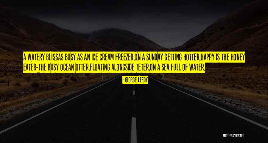 Have A Happy Sunday Quotes By Giorge Leedy Have A Happy Sunday Quotes By Giorge Leedy